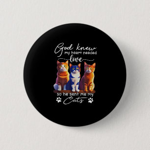 Gott wusste, dass mein He-a.rt Liebe brauchte, als Button