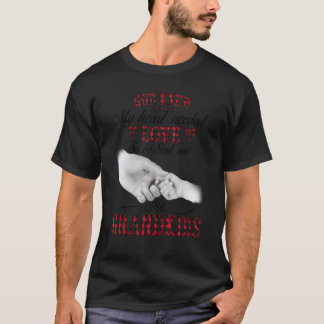 Gott wusste, dass mein Herz Liebe brauchte, also s T-Shirt