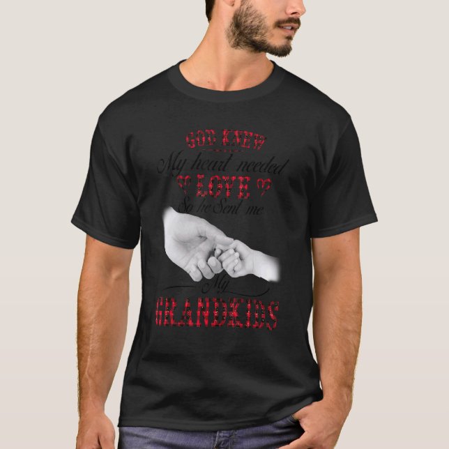 Gott wusste, dass mein Herz Liebe brauchte, also s T-Shirt (Vorderseite)