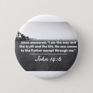 Gott-Zitate: John-14:6 -- "Die Weise und die Button