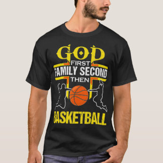 Gott zuerst Familie dann Basketball für Männer w T-Shirt