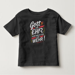 Gott zur Ehr dem Nächsten zur Wehr - Feuerwehr Kleinkind T-shirt