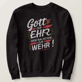 Gott zur Ehr dem Nächsten zur Wehr - Feuerwehr Sweatshirt