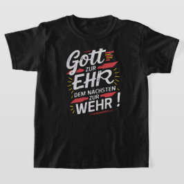 Gott zur Ehr dem Nächsten zur Wehr - Feuerwehr T-Shirt