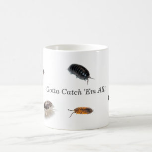 Gotta Catch Em All Isopod Tasse
