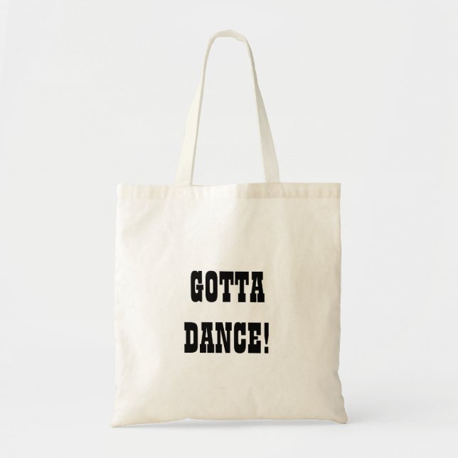 Gotta Dance! Tragetasche (Vorne)