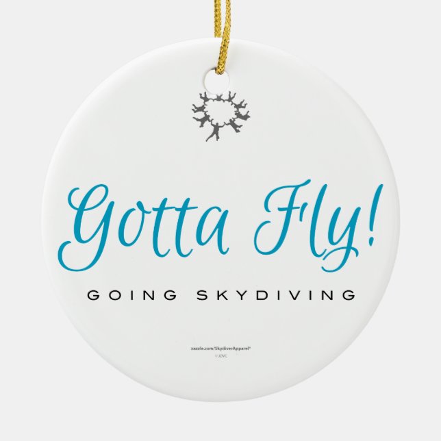 Gotta Fly! Skydiving Keramik Ornament (Vorne)