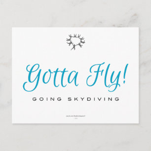 Gotta Fly! Skydiving Postkarte