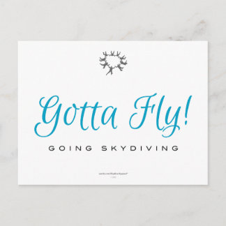 Gotta Fly! Skydiving Postkarte