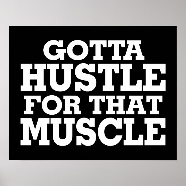 Gotta Hustle für diesen Muskel weiß Poster (Vorne)
