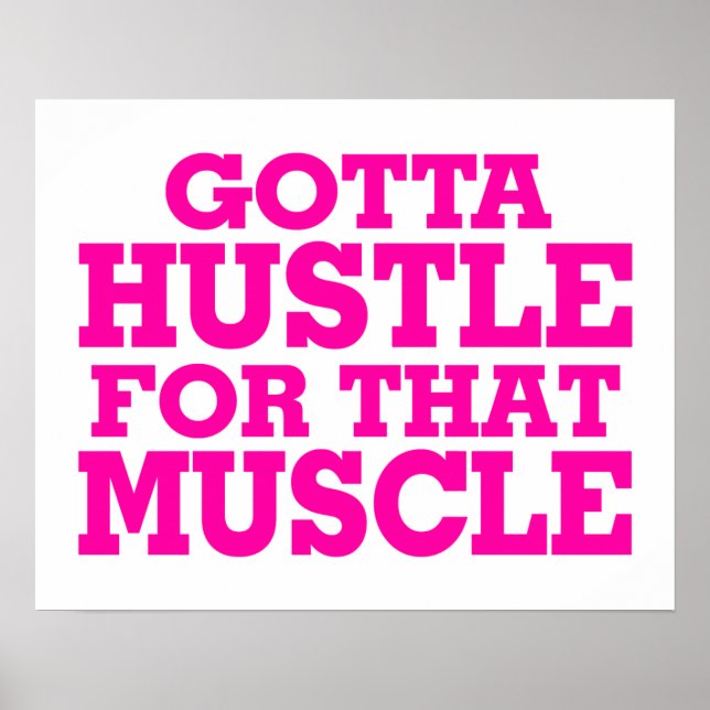 Gotta Hustle für dieses Muskelrosa Poster (Vorne)