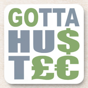 GOTTA HUSTLE / HU$T£ Zollabfertigungsgebühr für Un Getränkeuntersetzer