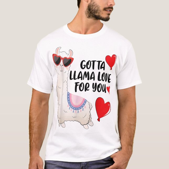 GOTTA LLAMA LIEBE FÜR IHRE Funny Lovers GEGENÜBER  T-Shirt (Vorderseite)