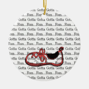 Gotta Run Red Runner Keramik Ornament