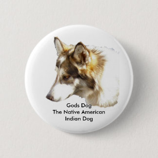 Götter DogThe gebürtiger Ureinwohner-Hund Button