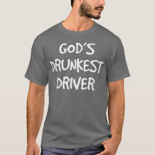 Gottes Betrunkener T - Shirt