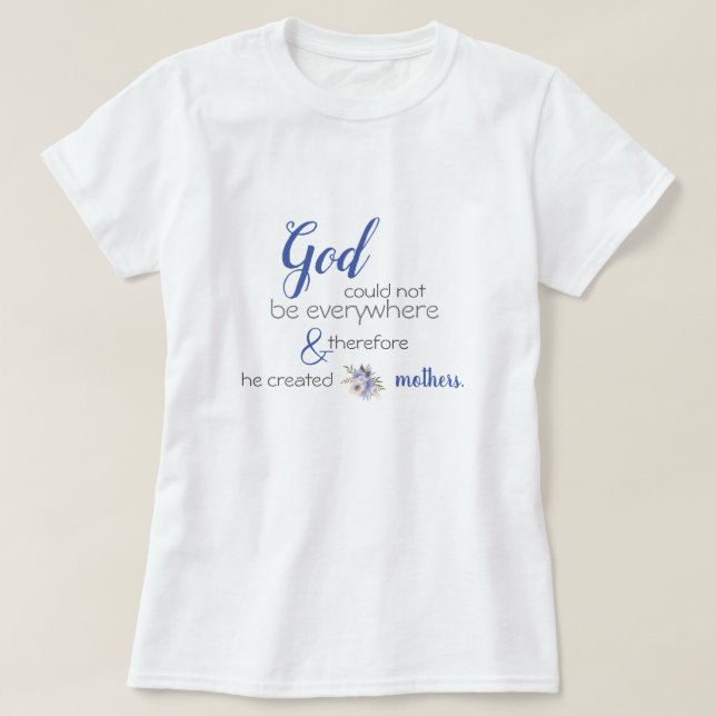 Gottes erschaffene Mütter, jüdisches Sprichwort T-Shirt (Design vorne)