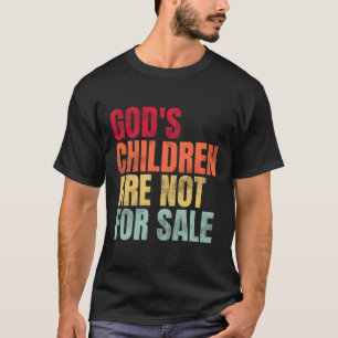 Gottes Kinder sind nicht zum Verkauf T-Shirt