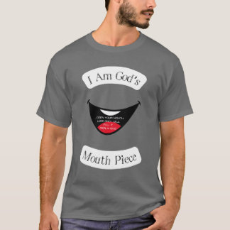 Gottes Mundstück T-Shirt
