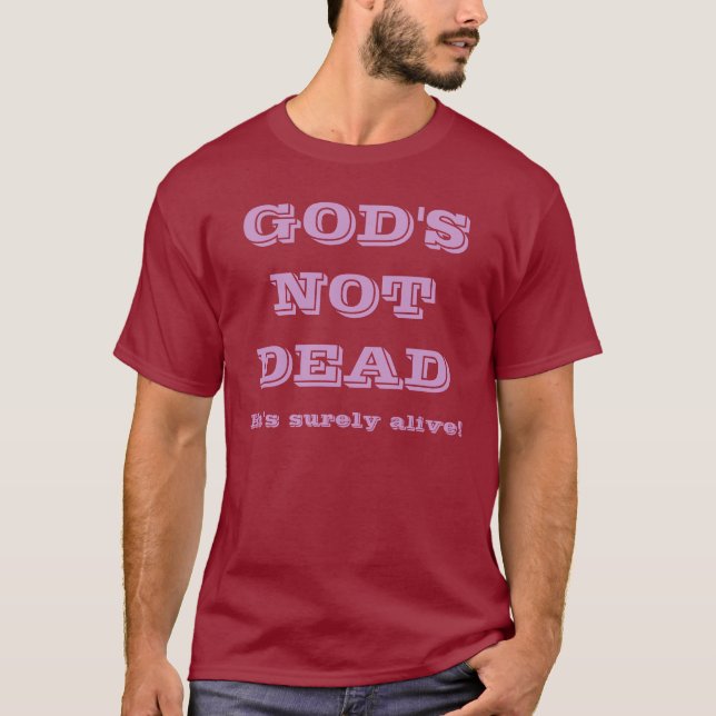 Gottes nicht tot - er ist sicher lebendig T-Shirt (Vorderseite)