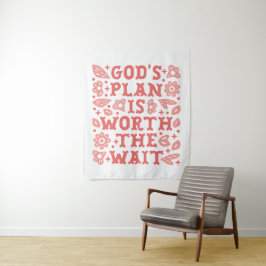Gottes Plan ist die Wartezeit wert Christliches Mä Wandteppich