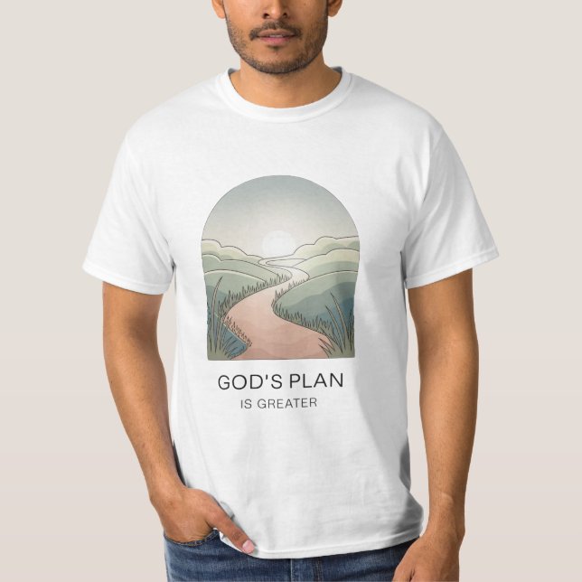 Gottes Plan ist größer - Christlich inspirierend T-Shirt (Vorderseite)