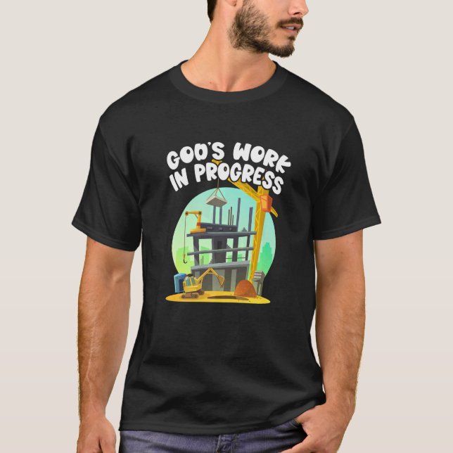 Gottes Werk in Arbeit Christlich für die Bibel T-Shirt (Vorderseite)
