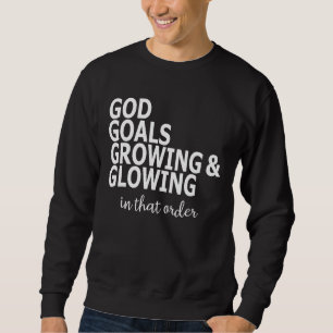 Gottes Ziele wachsen und leuchten in dieser Reihen Sweatshirt