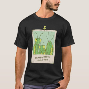 Gottesanbeterin Familienfoto Gottesanbeterin T-Shirt