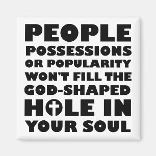 Gottförmiges Loch Christliche Zitate Sprüche Magnet