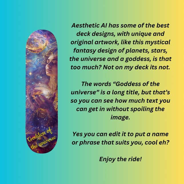 Göttin des Universums Skateboard (Von Creator hochgeladen)