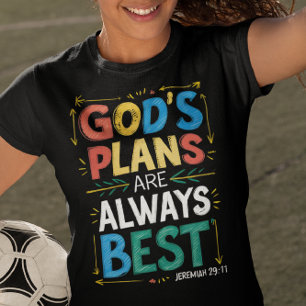 Göttliche Designs Gods-Pläne sind immer die besten T-Shirt