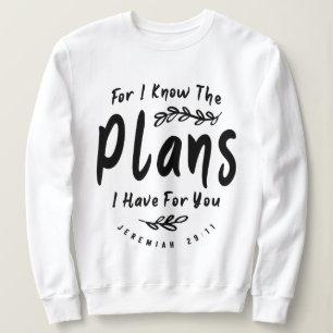 Göttliche Pläne Jeremiah 29:11 Christliches Zitat Sweatshirt