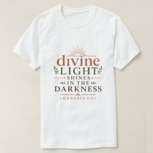 Göttliches Licht scheint in der Dunkelheit Biblisc T-Shirt