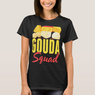 Gouda für Gouda Cheese Gouda Enthusiast Dutch Che T-Shirt
