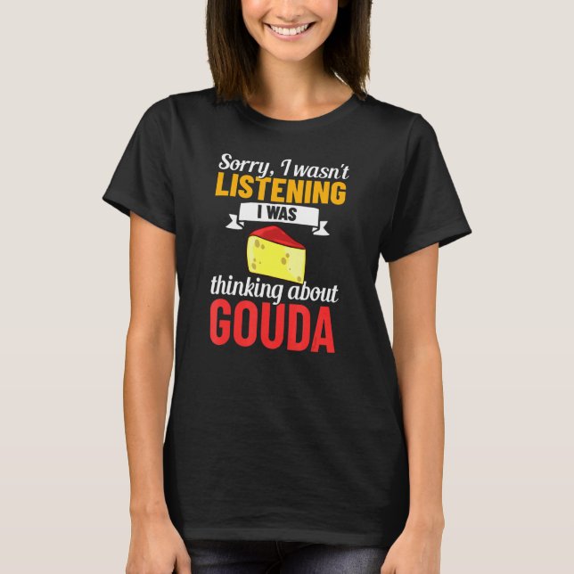 Gouda Käse geräucherte Queso Slices Shredded Funny T-Shirt (Vorderseite)