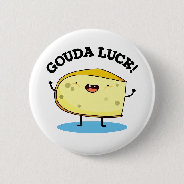 Gouda Luck Funny Cheese Pun Button (Vorderseite)