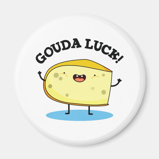Gouda Luck Funny Cheese Pun Magnet (Vorne)