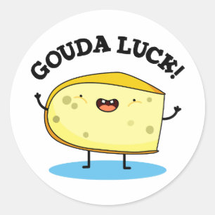 Gouda Luck Funny Cheese Pun Runder Aufkleber