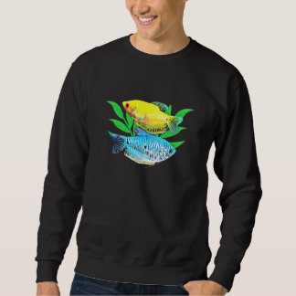 Gouramis Gourami Breeders Aquarium Fish Keepers Sweatshirt