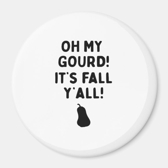 Gourd! Es ist Herbst! (HalloweenFall) Magnet (Vorne)