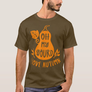 Gourd Fall I Love Autumn Season Happy Fall Yall Go T-Shirt