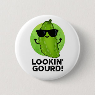 Gourd Funny Cool Veggie Pun Button
