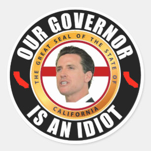 Gov. Newsome ist ein Idiot Classic Round Sticker