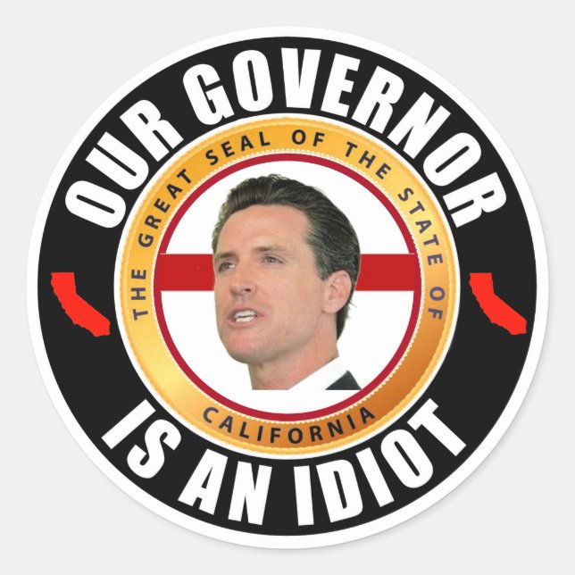 Gov. Newsome ist ein Idiot Classic Round Sticker (Vorderseite)