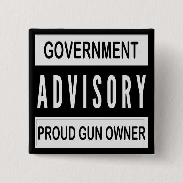 Government Advisory Proud Gun Owner Button (Vorderseite)