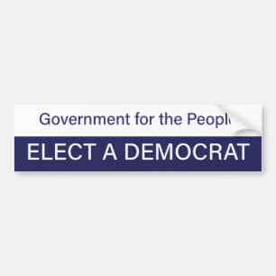 Government for the People; Elect a Democrat Autoaufkleber