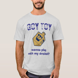 GOY-SPIELZEUG, wollen, um mit meinem dreidel zu T-Shirt