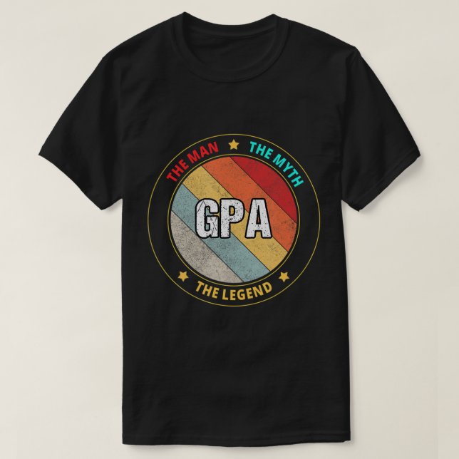 Gpa den Mann, den Mythos, den T - Shirt der Legend (Design vorne)