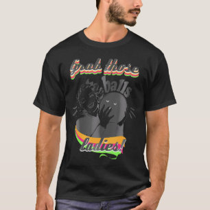 Grab diese Balls Ladys Bowling Bowlers T-Shirt